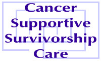 Cancer
                  Supportive and Survivorship Care Improving Quality of
                  Life Logo